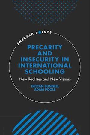 Precarity and Insecurity in International Schooling