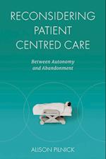 Reconsidering Patient Centred Care