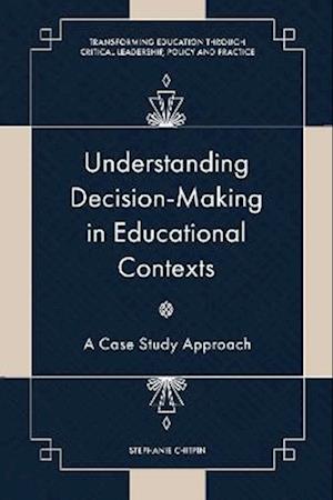 Understanding Decision-Making in Educational Contexts