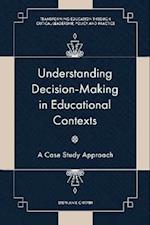 Understanding Decision-Making in Educational Contexts