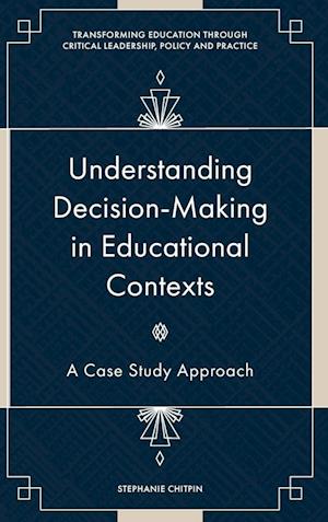 Understanding Decision-Making in Educational Contexts