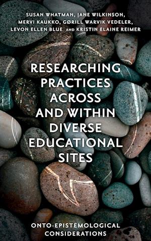 Researching Practices Across and Within Diverse Educational Sites