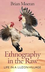 Ethnography in the Raw