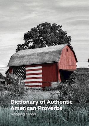 Dictionary of Authentic American Proverbs