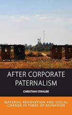 After Corporate Paternalism