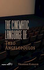 The Cinematic Language of Theo Angelopoulos