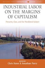 Industrial Labor on the Margins of Capitalism