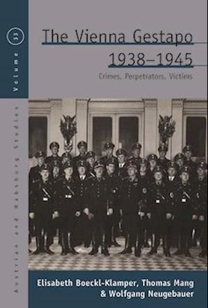 The Vienna Gestapo, 1938-1945