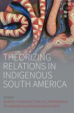 Theorizing Relations in Indigenous South America