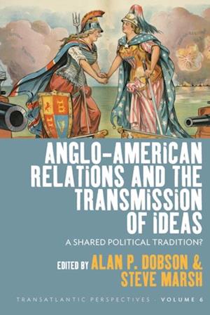 Anglo-American Relations and the Transmission of Ideas