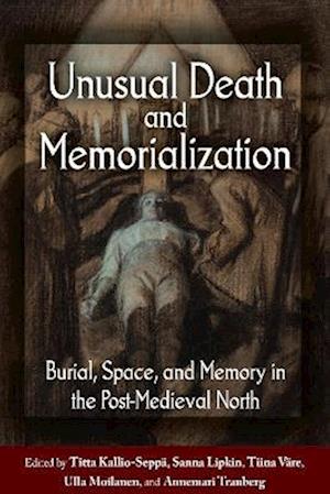 Unusual Death and Memorialization