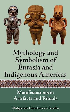 Mythology and Symbolism of Eurasia and Indigenous Americas