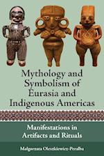 Mythology and Symbolism of Eurasia and Indigenous Americas