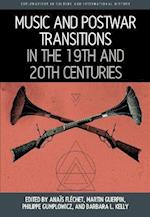 Music and Postwar Transitions in the 19th and 20th Centuries