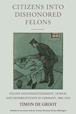 Citizens into Dishonored Felons