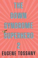 The Down Syndrome Superhero 2