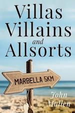 Villas, Villains and Allsorts 