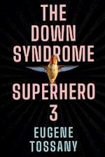 The Down Syndrome Superhero 3 