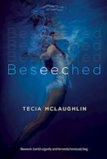 Beseeched