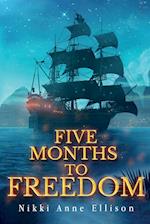 Five Months to Freedom