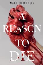 A Reason to Die