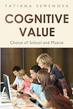 Cognitive Value: Choice of School and Motive