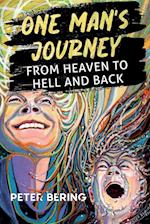 One Man's Journey from Heaven to Hell and Back