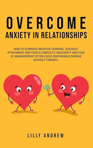 Overcome Anxiety in Relationships