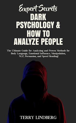 Expert Secrets - Dark Psychology & How to Analyze People