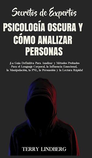 Secretos de Expertos - Psicologia Oscura y Como Analizar Personas