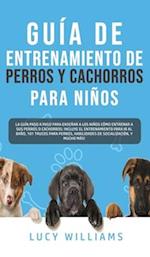 Guía de Entrenamiento de Perros y Cachorros Para Niños