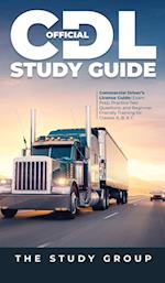 Official CDL Study Guide: Commercial Driver's License Guide: Exam Prep, Practice Test Questions, and Beginner Friendly Training for Classes A, B