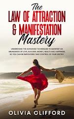 The Law of Attraction & Manifestation Mastery