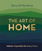 Story Of My Home: The Art of Home