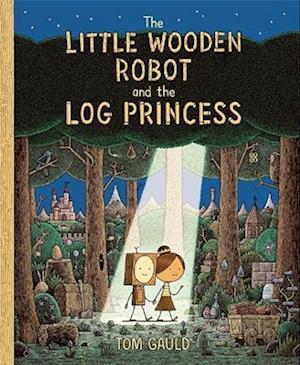 The Little Wooden Robot and the Log Princess