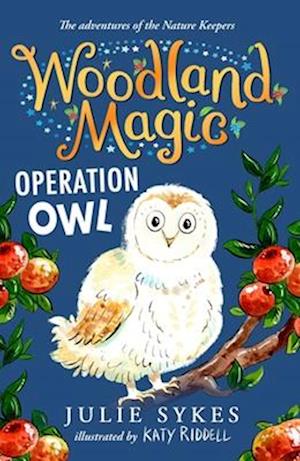 Woodland Magic 4: Operation Owl