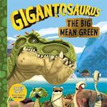 Gigantosaurus - The Big Mean Green
