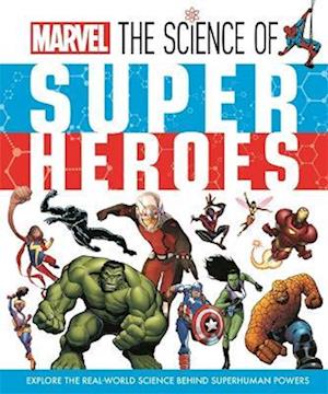 Marvel: The Science of Super Heroes