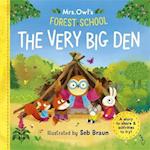 Mrs Owl’s Forest School: The Very Big Den