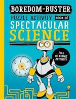 Boredom Buster: A Puzzle Activity Book of Spectacular Science