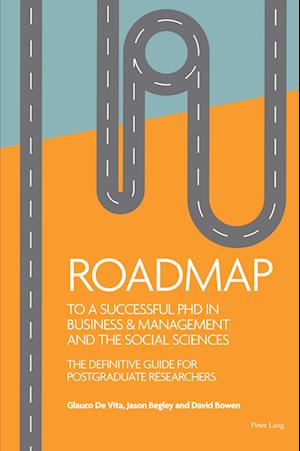 Roadmap to a successful PhD in Business  & management and the social sciences