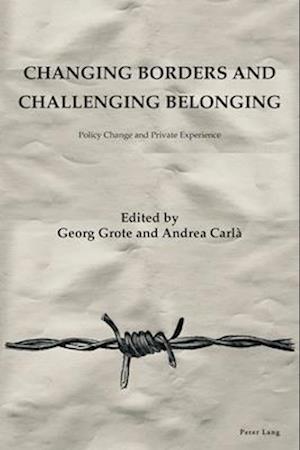 Changing Borders and Challenging Belonging