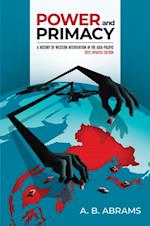 Power and Primacy: A History of Western Intervention in the Asia-Pacific