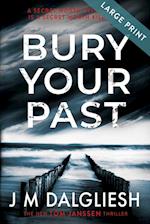 Bury Your Past (Large Print) 
