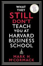 What They Still Don’t Teach You At Harvard Business School