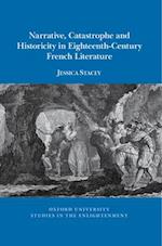 Narrative, catastrophe and historicity in eighteenth-century French literature