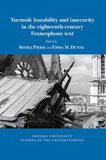 Turmoil: Instability and insecurity in the eighteenth-century Francophone text