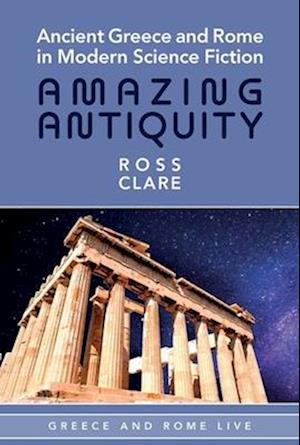 Ancient Greece and Rome in Modern Science Fiction