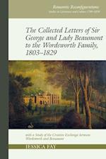The Collected Letters of Sir George and Lady Beaumont to the Wordsworth Family, 1803–1829