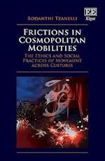 Frictions in Cosmopolitan Mobilities